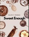 Sweet Enough