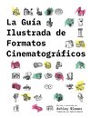 La Guía Ilustrada de Formatos Cinematográficos