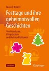 Festtage und ihre geheimnisvollen Geschichten: Von Osterhasen, Pfingstochsen und Weihnachtsbäumen