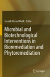 Microbial and Biotechnological Interventions in Bioremediation and Phytoremediation