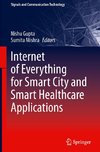 Internet of Everything for Smart City and Smart Healthcare Applications