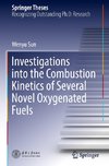 Investigations into the Combustion Kinetics of Several Novel Oxygenated Fuels