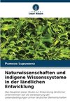 Naturwissenschaften und indigene Wissenssysteme in der ländlichen Entwicklung