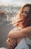 Slow Life