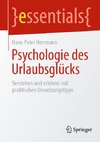 Psychologie des Urlaubsglücks