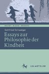 Essays zur Philosophie der Kindheit