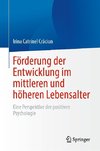 Förderung der Entwicklung im mittleren und höheren Lebensalter