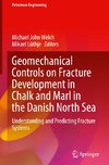 Geomechanical Controls on Fracture Development in Chalk and Marl in the Danish North Sea