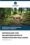 ENTWICKLUNG VON HELMINTHENLARVEN IN TERRESTRISCHEN MOLLUSKEN