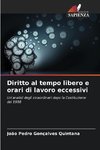 Diritto al tempo libero e orari di lavoro eccessivi