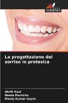 La progettazione del sorriso in protesica