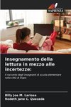 Insegnamento della lettura in mezzo alle incertezze: