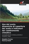 Uso del suolo, dinamiche di copertura del suolo e indicatori del cambiamento climatico