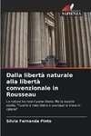 Dalla libertà naturale alla libertà convenzionale in Rousseau