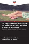 La dégradation psychique du féminin dans L'homme d'Aluísio Azevedo