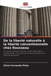 De la liberté naturelle à la liberté conventionnelle chez Rousseau