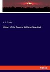 History of the Town of Kirkland, New York