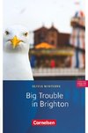 Big trouble in Brighton - Für den Englischunterricht in der Sekundarstufe I - Fiction - 5. Schuljahr, Stufe 2