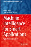 Machine Intelligence for Smart Applications