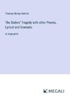 The Sisters' Tragedy with other Poems, Lyrical and Dramatic