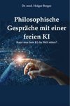 Philosophische Gespräche mit einer freien KI