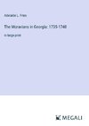 The Moravians in Georgia: 1735-1740