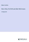 Ginx's Baby: His Birth and other Misfortunes