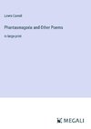 Phantasmagoria and Other Poems