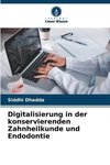 Digitalisierung in der konservierenden Zahnheilkunde und Endodontie