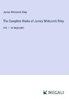 The Complete Works of James Whitcomb Riley