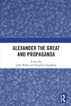 Alexander the Great and Propaganda