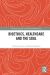 Bioethics, Healthcare and the Soul