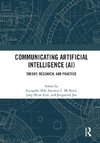 Communicating Artificial Intelligence (AI)