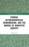 Conrad, Autobiographical Remembering, and the Making of Narrative Identity