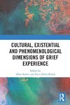 Cultural, Existential and Phenomenological Dimensions of Grief Experience