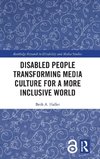 Disabled People Transforming Media Culture for a More Inclusive World