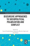 Discursive Approaches to Sociopolitical Polarization and Conflict