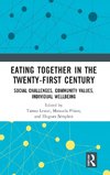 Eating Together in the Twenty-first Century