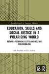 Education, Skills and Social Justice in a Polarising World