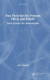 Fast Facts for the Primary FRCA and EDAIC