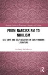 From Narcissism to Nihilism