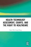 Health Technology Assessment, Courts and the Right to Healthcare