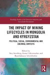 The Impact of Mining Lifecycles in Mongolia and Kyrgyzstan