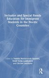 Inclusion and Special Needs Education for Immigrant Students in the Nordic Countries