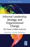 Informal Leadership, Strategy and Organizational Change