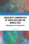 Insecurity Communities of South Asia and the Middle East