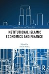 Institutional Islamic Economics and Finance