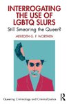 Interrogating the Use of LGBTQ Slurs