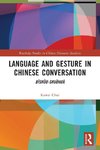 Language and Gesture in Chinese Conversation