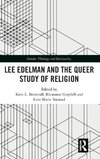 Lee Edelman and the Queer Study of Religion